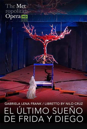 El Ultimo Sueno de Frida y Diego - Met Opera movie poster